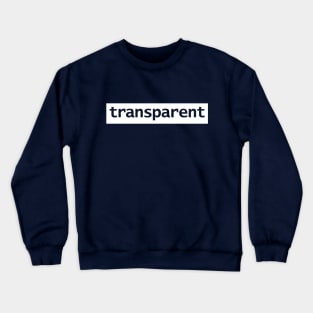 Minimal Typography Transparent on White Crewneck Sweatshirt